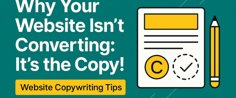Feature image for blog “Why Your Website Isn’t Converting: It’s the Copy!” showing headline text with a pencil and document illustration, highlighting website copywriting tips.