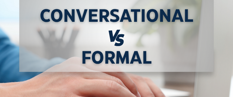 conversational vs formal Conversational Copy vs Formal Tone image by Text and Arts Solutions